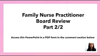 Nurse Practitioner Comprehensive Board Review- Part 2