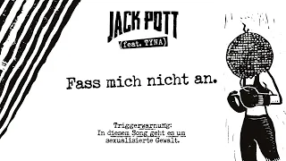 Jack Pott feat. TYNA - Fass mich nicht an (lyrics video)