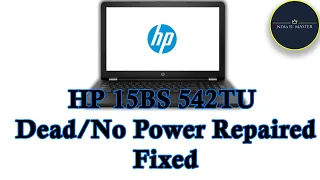 #HP 15BS 542TU Dead/No Power Repaired/Fixed.....🔥🔥🔥🔥