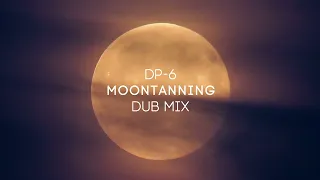 DP-6 - Moontanning (Dub mix)