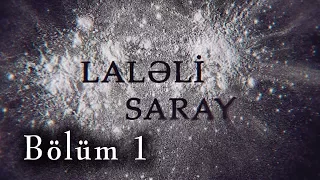 Laləli Saray (1-ci bölüm)