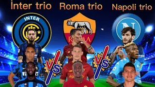 İnter trio 🆚 Roma trio 🆚 Napoli trio.(Lukaku, Martinez, , Dybala , Abraham Osimhen, Kvaratskhelia