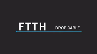 FTTH Drop Cable: Full Production Line