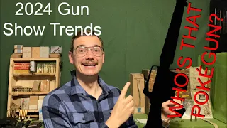 Gun Show Haul April 2024 and 3 Trends This Year