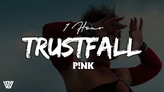 [1 Hour] P!NK - TRUSTFALL (Letra/Lyrics) Loop 1 Hour