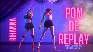 Pon De Replay | Rihanna | @AlexaGiacinto and @RachaelAnnHall Choreography