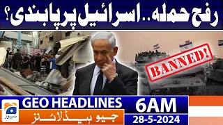 António Guterres Shocking Statement Relate Gaza - Geo News 6 AM Headlines | 28th May 2024