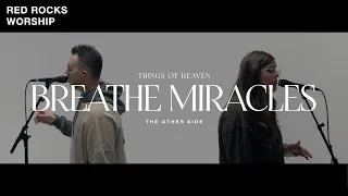 Red Rocks Worship - Breathe Miracles (The Other Side) [Official Music Video]