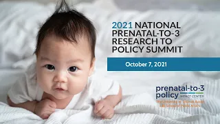 2021 National Prenatal-to-3 Research to Policy Summit