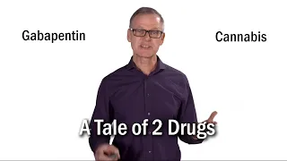 A Tale of Two Drugs; THC & GABApentin. Dr. Ian Mitchell: 2019 CannSolve Summit - Cannabinoids & Pain