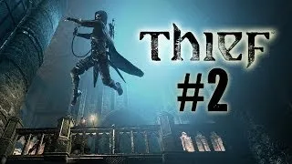 Thief Walkthrough Part 2 Chapter 1 Lockdown