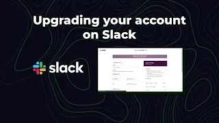 Upgrading your account on Slack