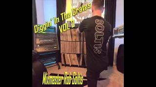 Diggin' In The Crates Vol 2 - Mixmaster Rob Soltis