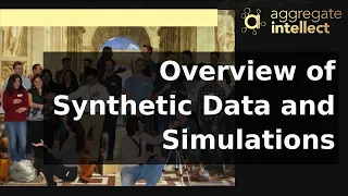 Overview of Synthetic Data and Simulations | AISC