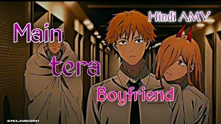 Chainsaw Man Denji X power edit Main tera boyfriend Hindi song #Hindisong [AMV/EDIT]💗💗