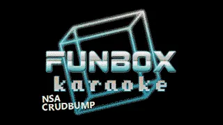 CRUDBUMP - NSA (Funbox Karaoke, 2013)