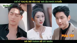 Chỉ Vì Chị Ơi, Em Yêu Chị Mà Cậu Nhóc 8 Tuổi Ngày Nào Đã Trở Thành Kẻ Sát N.h.â.n.