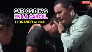 CARLOS RIVAS EN LA CARCEL! GRANDE LO QUE PASÓ. AL FINAL TERMINA LLORANDO.