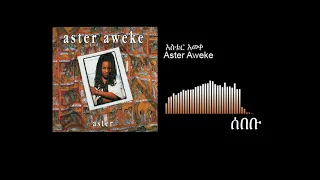 Aster Aweke - Sebebu