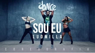 Sou Eu - Ludmilla - Coreografia |  FitDance TV