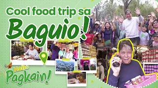 Hello Pagkain, Hello Baguio City! | Hello Pagkain Episode 02