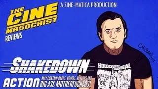 The Cine-Masochist: SHAKEDOWN