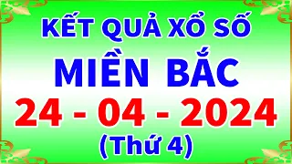 Xổ số miền bắc hôm nay thứ 4 ngày 24/4/2024 - KQXS Bắc Ninh - XS Miền Bắc - XSMB - KQXSMB - XSBN