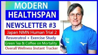 NS#3 | Japan NMN Human Trials 2 | Resveratrol+Exercise | Green Tea & Coffee Study