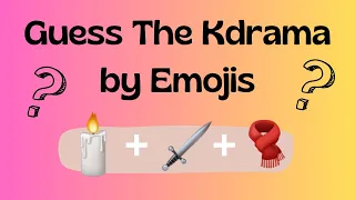 GUESS THE KDRAMA BY EMOJIS|PART 1|KDRAMA LOVERS