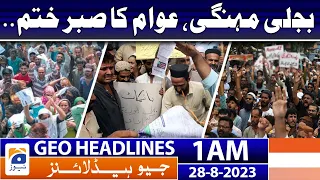 Geo Headlines 1 AM | Electricity is expensive, people's patience is over. | 28 August 2023