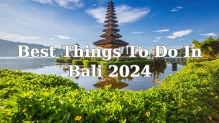 Best Things To Do in Bali 2024 #bestdestinations #besttraveldestinations