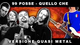 QUELLO CHE [99 Posse #PunkGoesPop Cover | Marca Canaglia]