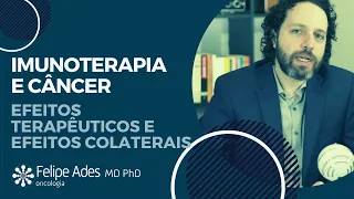 IMUNOTERAPIA E CÂNCER | Efeitos terapêuticos e efeitos colaterais