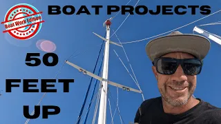 It’s never a easy Fix | Boat Projects up the mast Ep 333 | LOTS of BoatWork