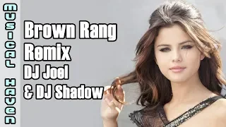 BROWN RANG (DJ JOEL & DJ SHADOW REMIX)