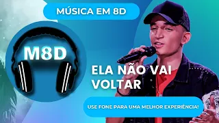 M8D Ela não vai voltar - joao gomes (Use os fones)