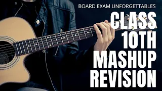 Class 10 MASHUP REVISION | Board Exam Unforgettables