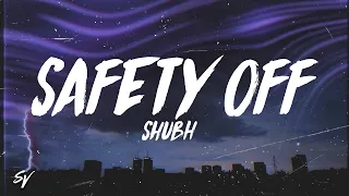 Safety Off - Shubh (Lyrics/English Meaning)