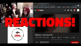 GBHBL Reactions: Reflection (Horror Short)
