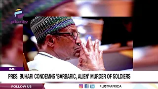 Imo: Pres. Buhari Condemns ‘Barbaric, Alien’ Murder Of Soldiers | NEWS