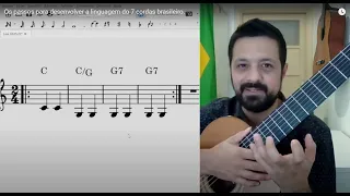 Os passos para desenvolver a linguagem do violão 7 cordas brasileiro.