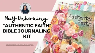 “Authentic Faith” Bible Journaling Kit Unboxing | ByTheWell4God | Devotional Study #biblejournaling