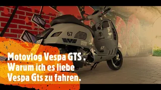 Vespa GTS 300 Motovlog . Warum ich es liebe Vespa Gts zu fahren. Pro und contra.