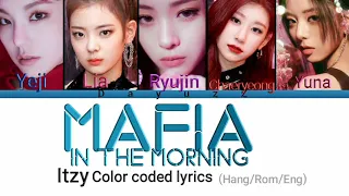 ITZY - MAFIA In the morning Color coded lyrics (Hang/Rom/eng)