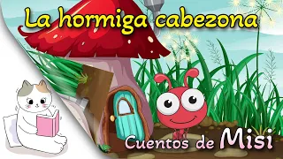 LA HORMIGA CABEZONA. Cuentos de autoestima para niños. Cuentos infantiles para dormir en español.