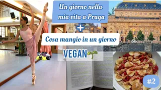 UN GIORNO NELLA MIA VITA+COSA MANGIO vegan🌱 Ballerina professionista a PRAGA e universitaria💪#2