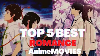 Top 5 Best Romance Anime Movies