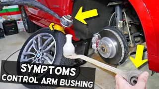 THESE ARE THE SYMPTOMS OF BAD CONTROL ARM BUSHING ON BMW X1 X2 X3 X4 X5 X6 F10 F30 F11 F31 E90 E91