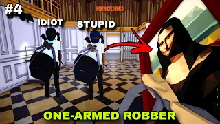 We Finally Robbed The Museum With Just One Arm #4 | One Armed Robber