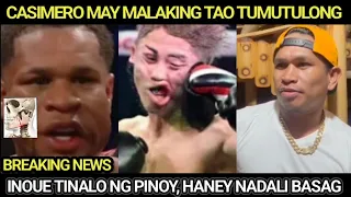 INOUE TINALO NG PINOY, CASIMERO INAMING MAY MALAKING TAO TUMUTULONG, HANEY BASAG?